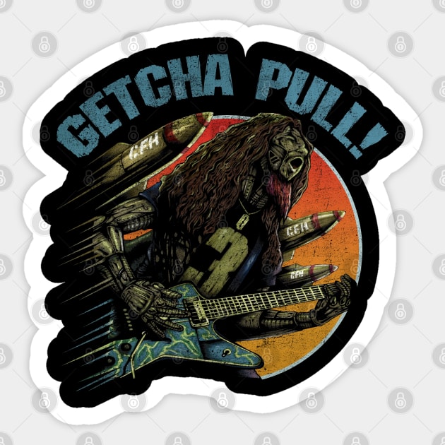 "GETCHA PULL" Sticker by joeyjamesartworx